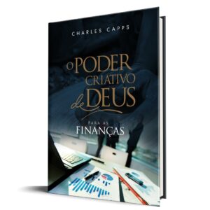 O Poder Criativo de Deus para as Finanças