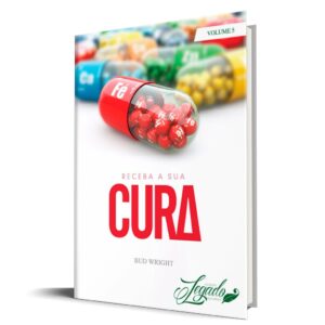 Receba a sua Cura - Vol.5 (Coleção Legado)
