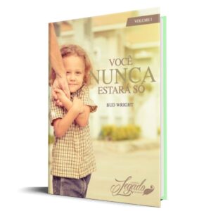 Você Nunca Estará Só - Vol.1 (Coleção Legado)