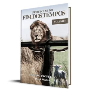 Profecias do Fim dos Tempos. O Plano Profético
