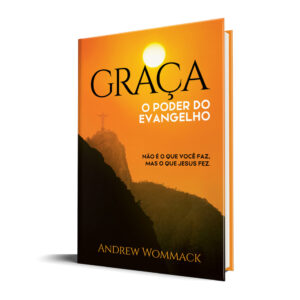 Graça: O Poder do Evangelho