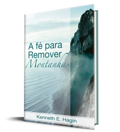 LIVRO A FÉ PARA REMOVER MONTANHAS